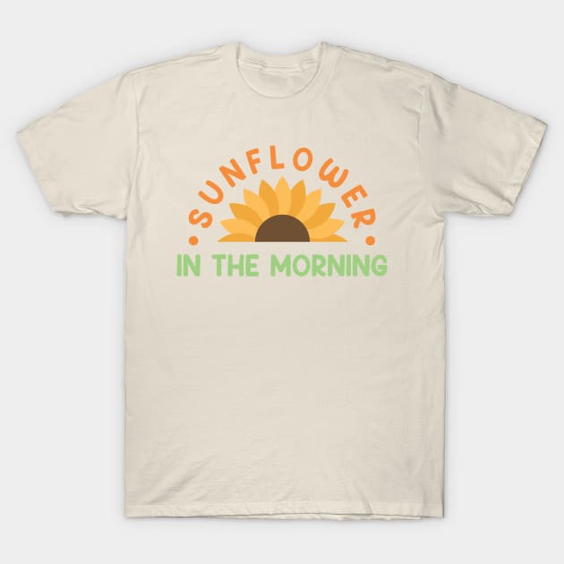 sunflower in the morning T-Shirt by dhaniboi